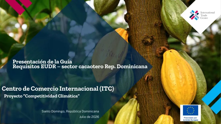 Portada de Presentación de la Guía Requisitos EUDR –sector cacaotero Rep. Dominicana