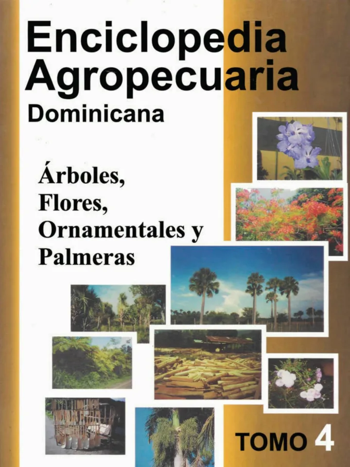 Portada de Enciclopedia Agropecuaria Dominicana. Tomo 4 : Árboles, flores, ornamentales y palmeras.