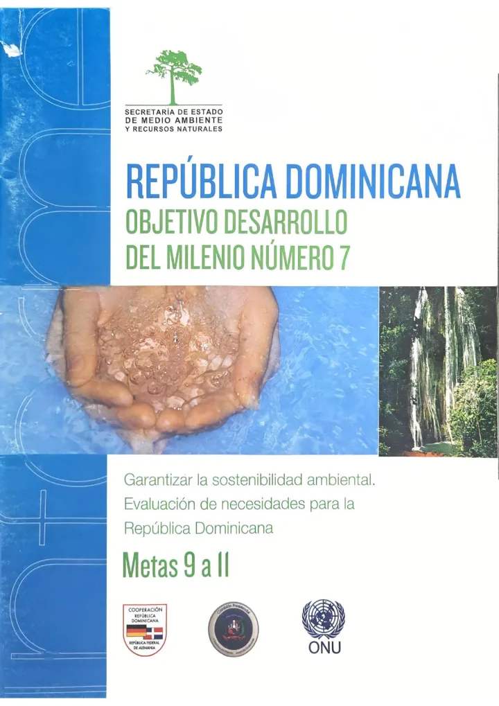 Portada de Objetivo Desarrollo del Milenio Número 7: Garantizar la sostenibilidad ambiental. Evaluación de necesidades para la República Dominicana