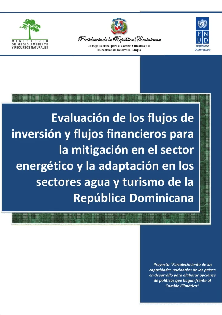 Portada de Evaluación de los Flujos de Inversión y Flujos Financieros para la Mitigación en el Sector Energético y la Adaptación en los Sectores Agua y Turismo de la República Dominicana. Resumen