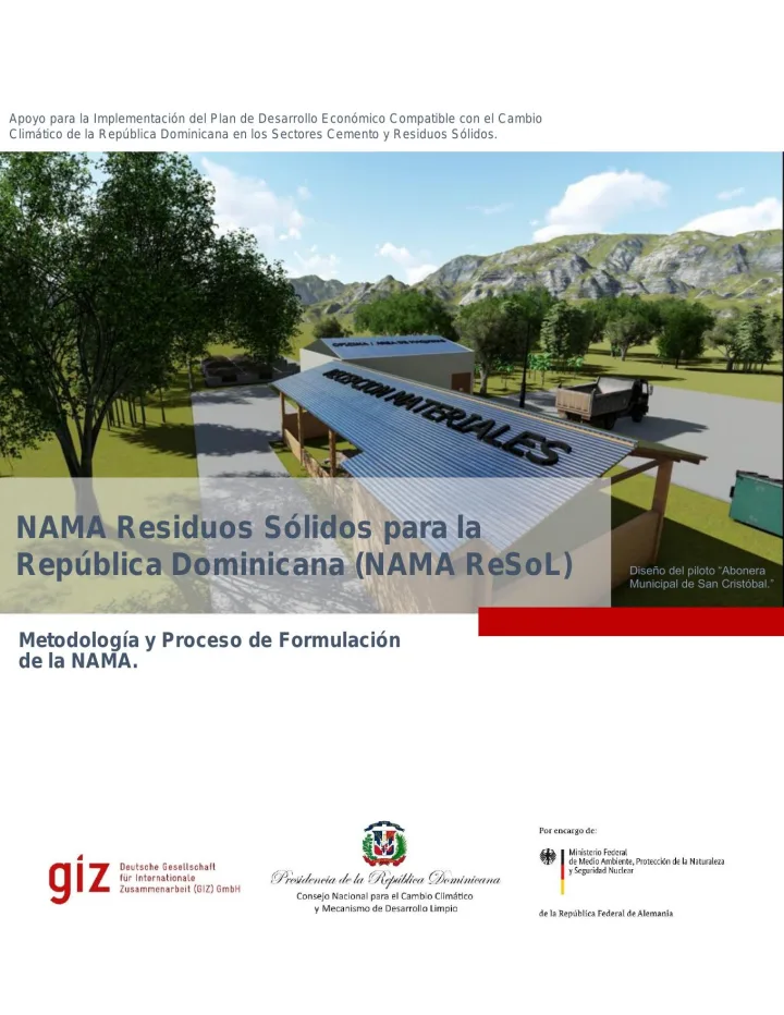 Portada de Metodología y Proceso de Formulación de la NAMA. NAMA Residuos Sólidos para la República Dominicana (NAMA ReSoL): Diseño del piloto "Abonera Municipal de San Cristóbal"